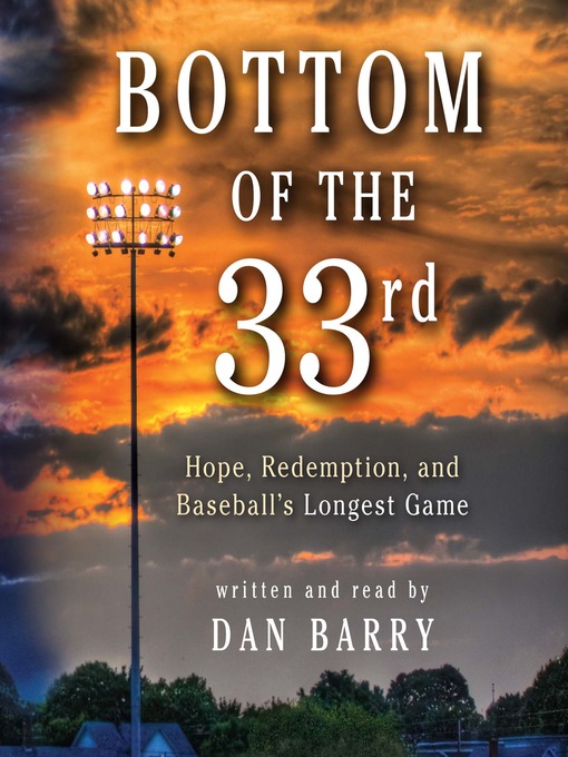Title details for Bottom of the 33rd  by Dan Barry - Wait list